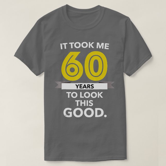 Camiseta El regalo de cumpleaños número 60 fue gracioso hac (Diseño del anverso)