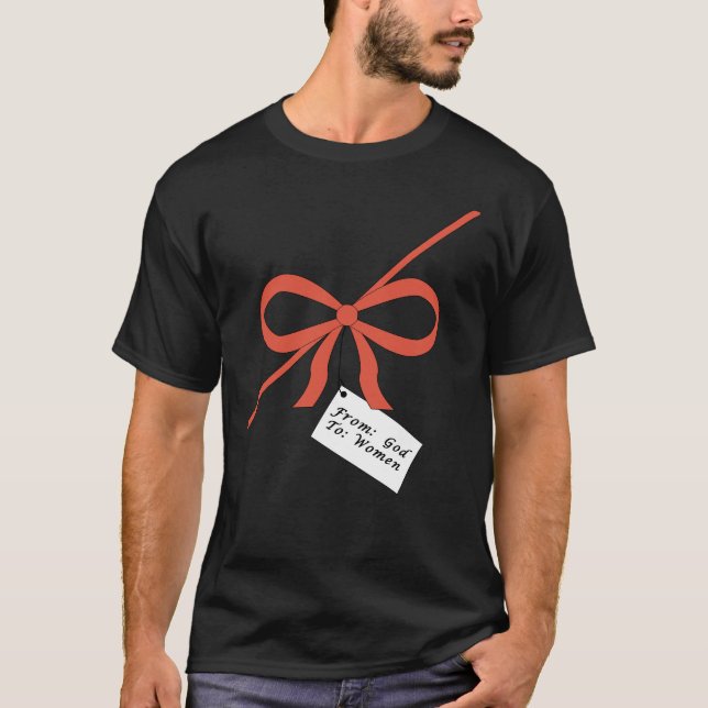 Camiseta El regalo de Dios a las mujeres Tee (Anverso)
