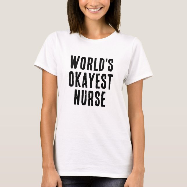 Camiseta El regalo de enfermeras más Okayest del mundo (Anverso)