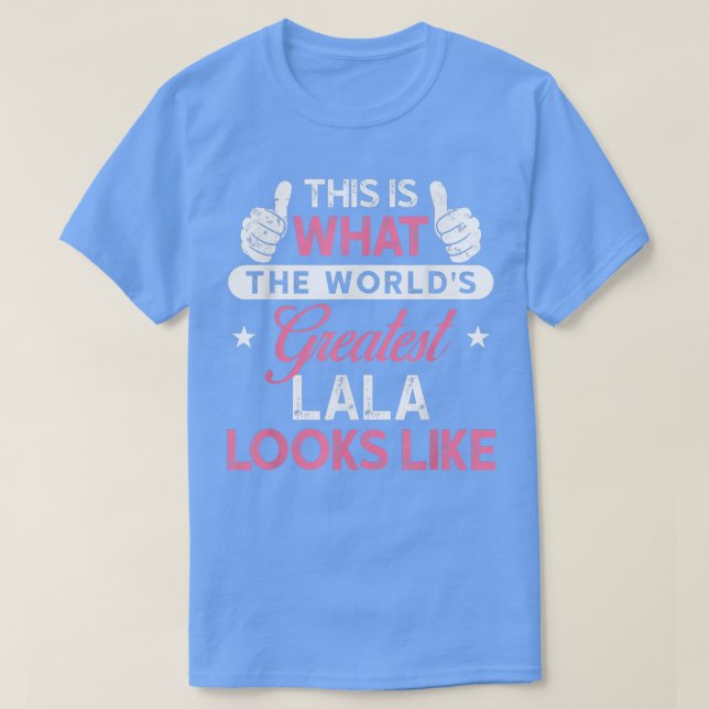 Camiseta El regalo de Lala más grande del mundo (Diseño del anverso)