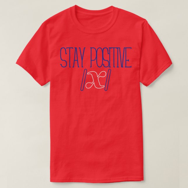 Camiseta El regalo de Stay Positive Math Lover (Diseño del anverso)