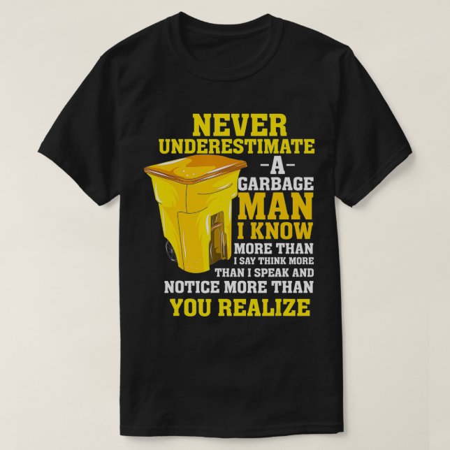 Camiseta El regalo de un hombre de la basura nunca subestim (Diseño del anverso)