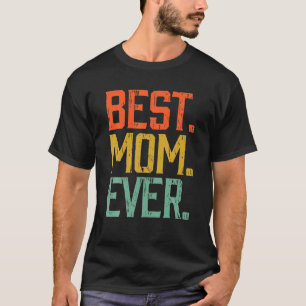 Camiseta El regalo del Día de la Madre Mejor Mamá Siempre V