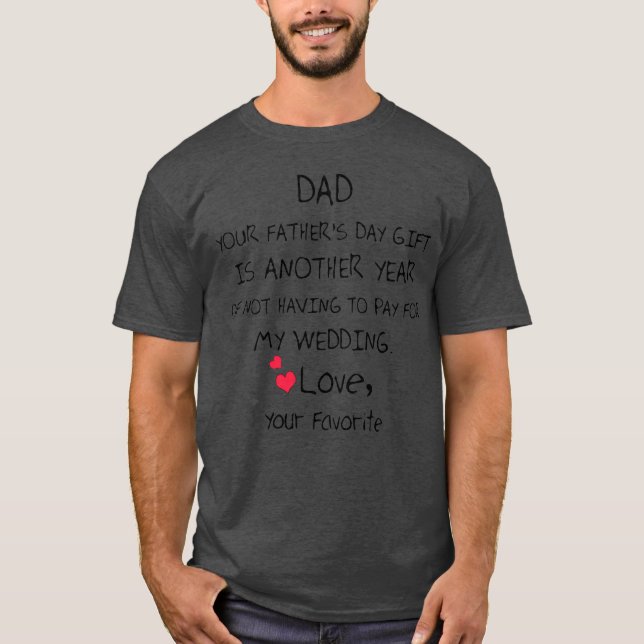 Camiseta El regalo del Día de tu Padre es (Anverso)