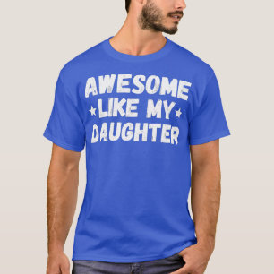 Camiseta El Regalo del Día Del Padre De La Hija Esposa Incr