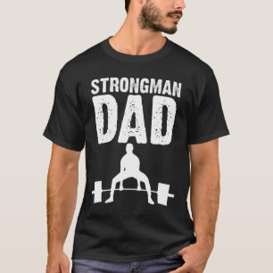 Camiseta El regalo del Día del Padre de Strongman