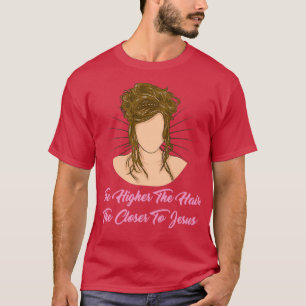 Camiseta El Regalo Estilista Del Pelo Cuelga Cuanto Más Alt