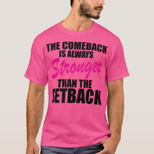Camiseta El regreso es siempre más fuerte que el revés