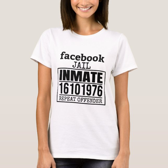 Camiseta El reincidente del recluso de Facebook (Anverso)