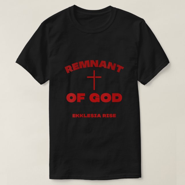 Camiseta El remanente de Dios Ekklesia levantó iglesia cris (Diseño del anverso)