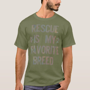 Camiseta El Rescate De Perros Rescatado Es Mi Raza Favorita
