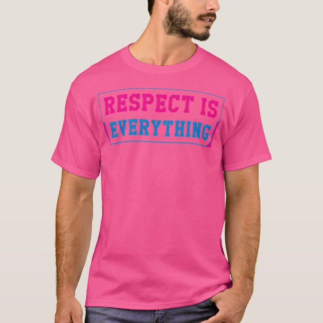 Camiseta El respeto es todo (Anverso)