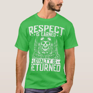 Camiseta El respeto por la lealtad ganada en motocicleta po