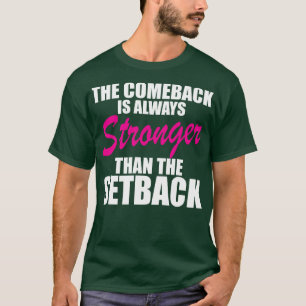 Camiseta El retorno es siempre más fuerte que el revés.
