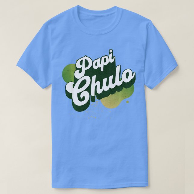 Camiseta El retro de Guay Papi Chulo Guay tiene el diseño m (Diseño del anverso)