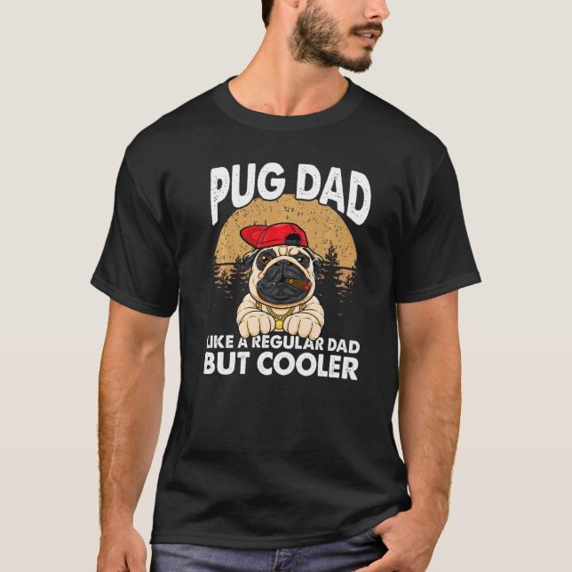 Camiseta El Retro Pug Dad Como Un Padre Regular Pero Un Pad (Anverso)
