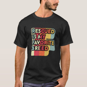 Camiseta El Retro Rescatado Es Mi Razón Favorita De Perro P