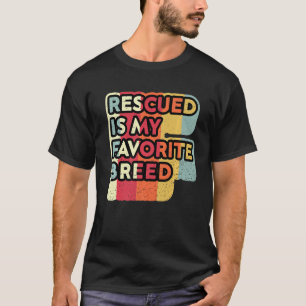 Camiseta El Retro Rescatado Es Mi Razón Favorita De Perro P