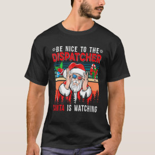Camiseta El Retro Vintage Agradable Del Dispatcher Santa Es