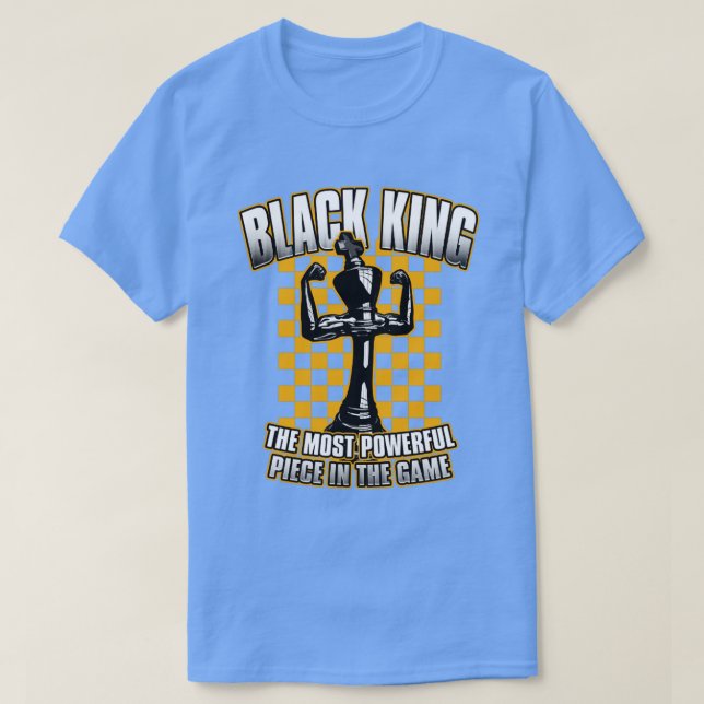 Camiseta El Rey Del Ajedrez Negro Es La Pieza Más Poderosa  (Diseño del anverso)