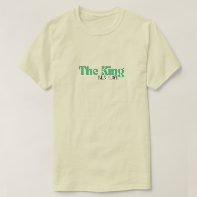 Camiseta El Rey Se Enamoró (Diseño del anverso)