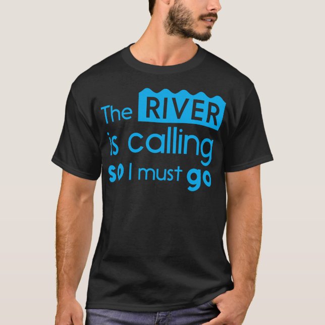 Camiseta El río está llamando, así que debo irme (Anverso)