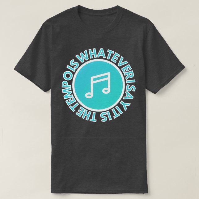 Camiseta El ritmo es lo que sea que diga Es 1 (Diseño del anverso)