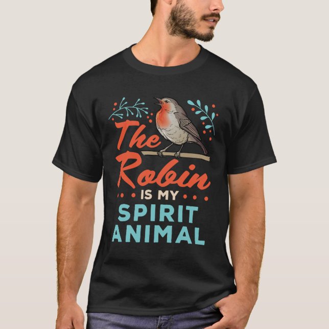 Camiseta El Robin Es Mi Amante Animal De Espíritu (Anverso)