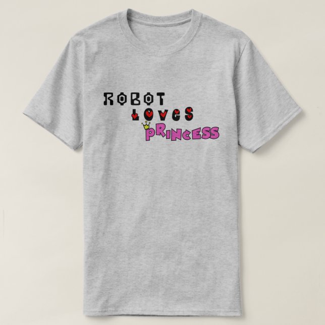 Camiseta El robot ama a la princesa (Diseño del anverso)
