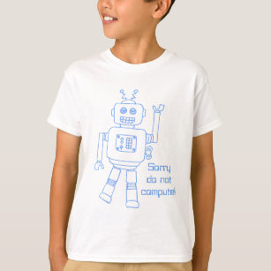 Camiseta ¡El robot no computa! la diversión azul embroma la