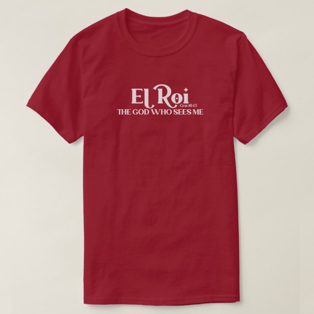 Camiseta El Roi El Dios que ve la génesis 16:13 Biblia (Diseño del anverso)