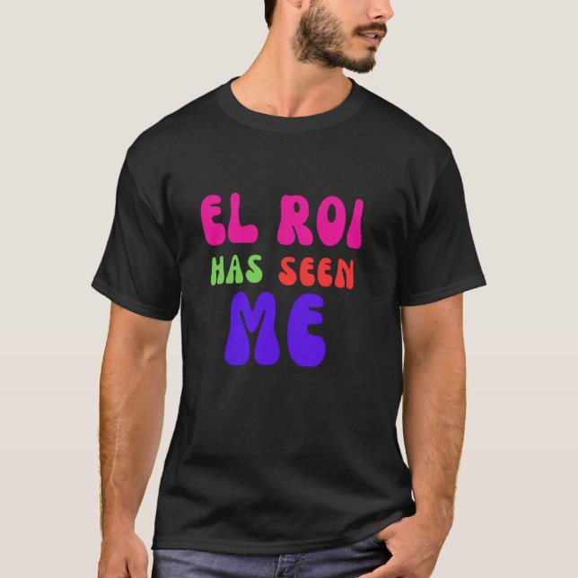 Camiseta El Roi Me Ha Visto - Oración matutina de NSPPD (Anverso)