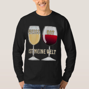 Camiseta El rojo blanco del cristal de vino es mi mundo