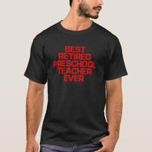 Camiseta El rojo dice mejor profesor de preescolar retirado