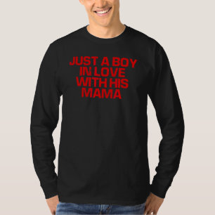 Camiseta El Rojo Dice Solamente Un Niño Enamorado De Su Mam