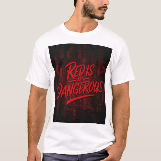 Camiseta El rojo es peligroso