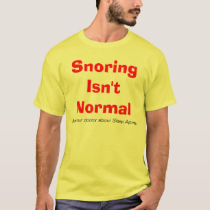 Camiseta El roncar no es normal