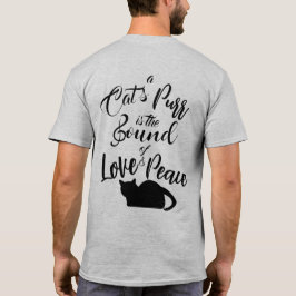 Camiseta El ronroneo de un gato es el sonido del amor y la