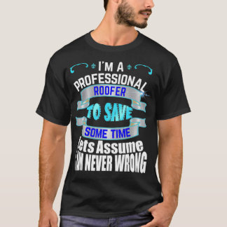 Camiseta El Roofer Profesional Nunca Me Equivoca