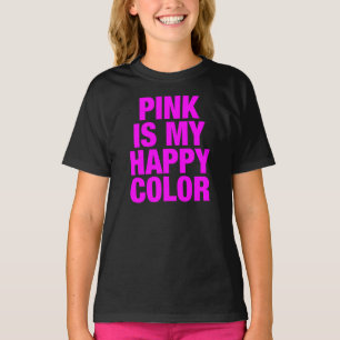 Camiseta El rosa es mi color feliz