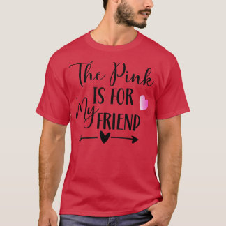 Camiseta El rosa es para mi amiga Cáncer de Mama