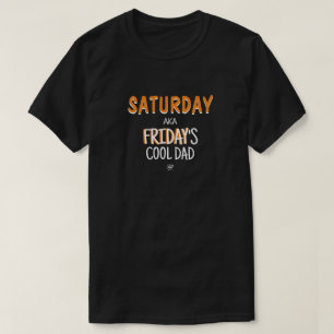 Camiseta El sábado, padre fresco del viernes, v2