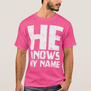Camiseta Él Sabe Mi Nombre Biblia Dios Jesús Movimiento Rel