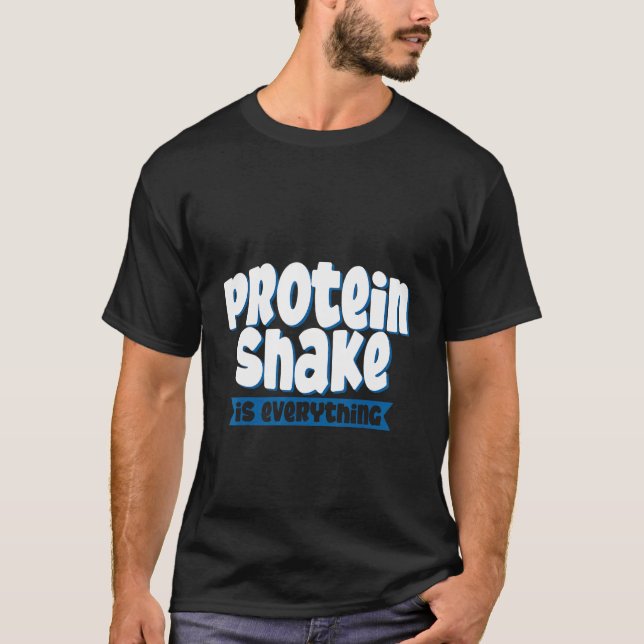 Camiseta El sacudón de proteínas es todo (Anverso)
