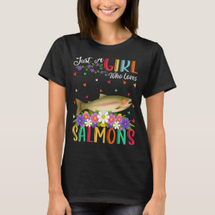 Camiseta El Salmón Pescado Es Sólo Un Chica Que Ama El Salm