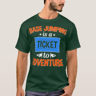 Camiseta El Salto En Base Es Un Billete A La Aventura