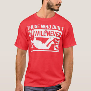 Camiseta El salto en Skydiving donx27t nunca caerá en Skydi