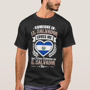 Camiseta El Salvador: Bandera del corazón alguien en El Sal
