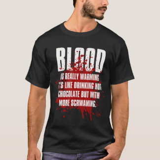 Camiseta El sangre realmente calienta a los fanáticos de la