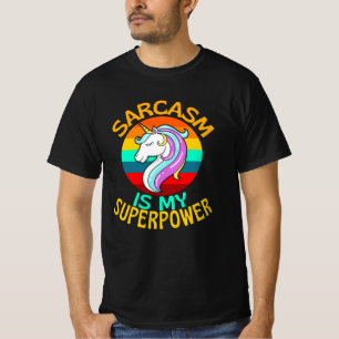 Camiseta El sarcasmo es mi amante de la superpotencia de Un